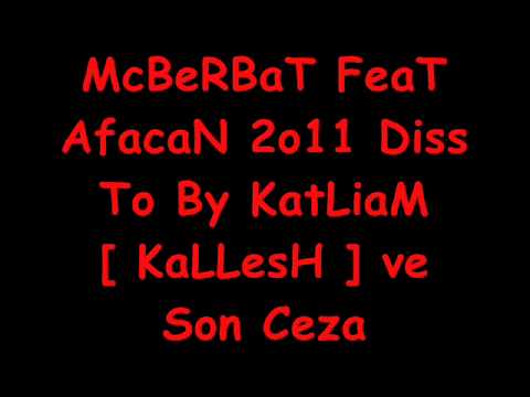 Afacan Ft Mcberbat Diss To By KatLiaM Ve SonCeza