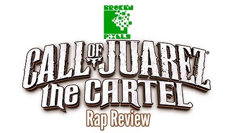 Call of Juarez: The Cartel - Rap Review #TBT