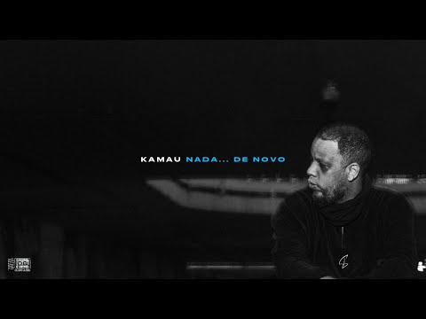 Kamau   - Nada... de Novo (Video Oficial)