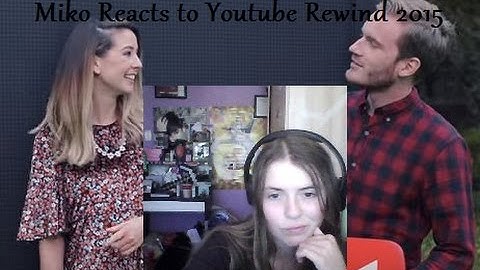 Miko reacts to "YOUTUBE REWIND 2015!!"