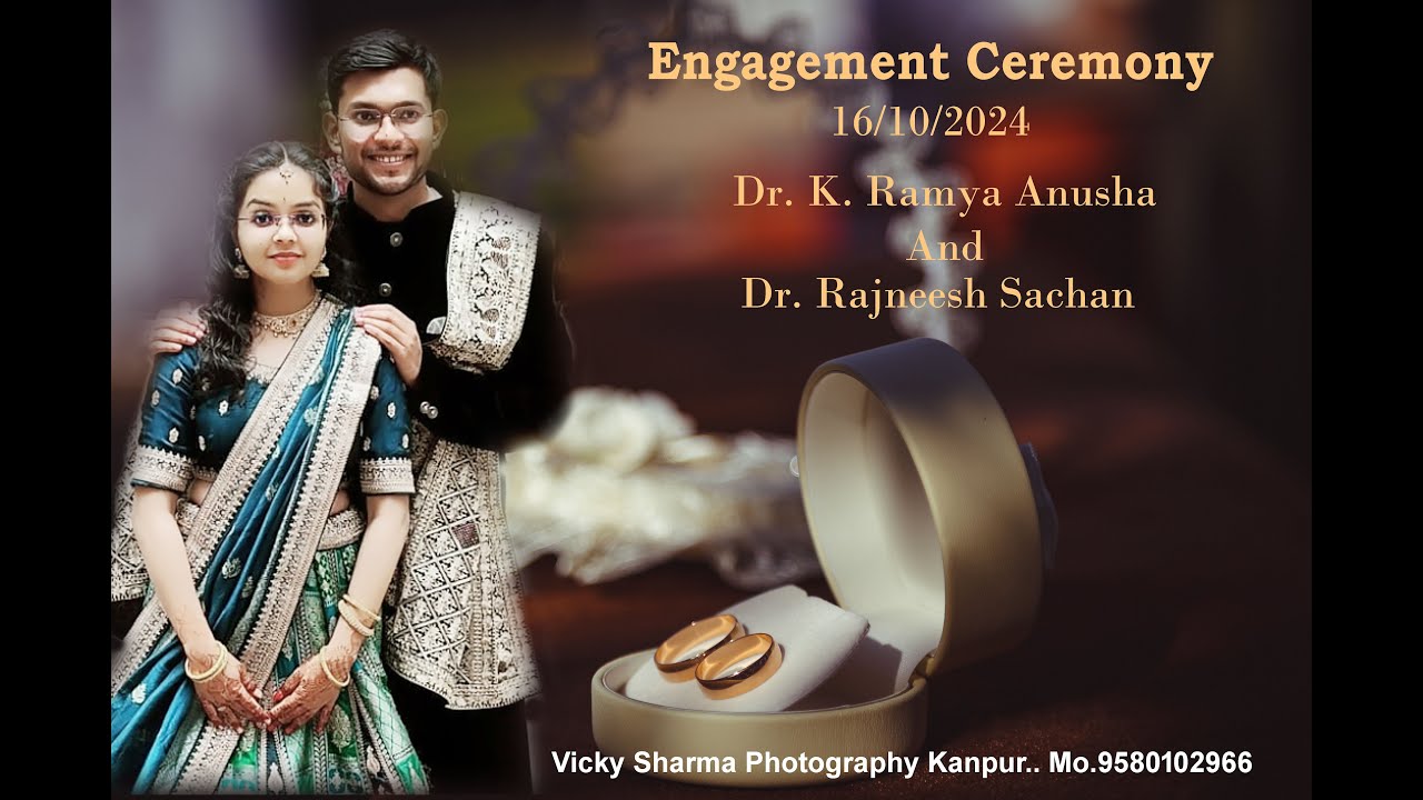 Engagement Ceremony Dr. K. Ramya Anusha and Dr. Rajneesh Sachan - YouTube