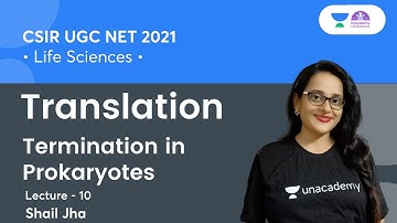 Translation (L-10) | Termination in Prokaryotes | CSIR NET 2021 | By Shail Jha