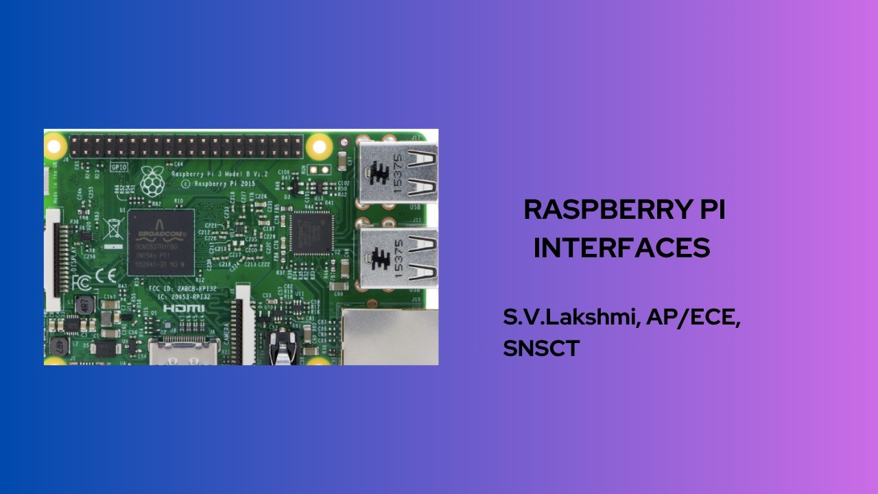 RASPBERRY PI INTERFACES | EMBEDDED SYSTEMS AND IoT | SNS INSTITUTIONS ...