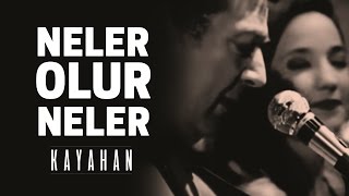 Kayahan - Neler Olur Neler (Video Klip)