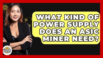 What Kind Of Power Supply Does An ASIC Miner Need? - CryptoBasics360.com