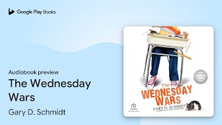 The Wednesday Wars by Gary D. Schmidt · Audiobook preview