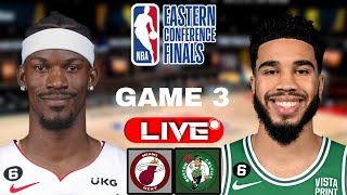 Miami Heat vs Boston Celtics | Game 3 NBA Conference Finals LIVE Scoreboard