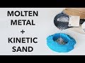 Pouring Molten Metal into Kinetic Sand