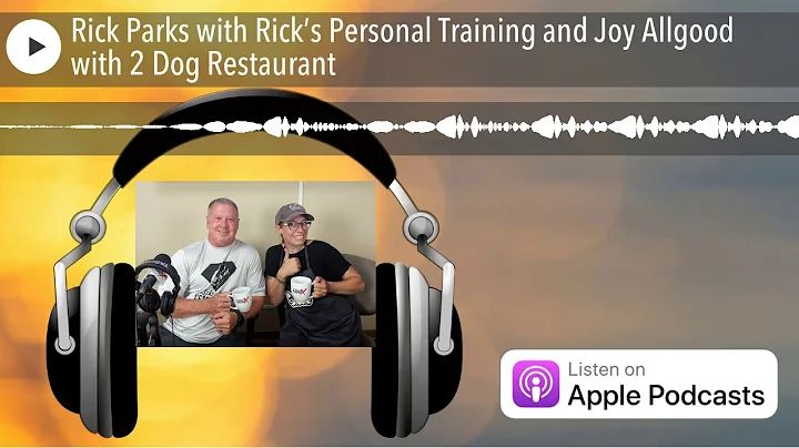 Rick Parks with Ricks Personal Training and Joy Allgood with 2 Dog Restaurant