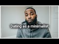 Dating life as a minimalist | The challenges