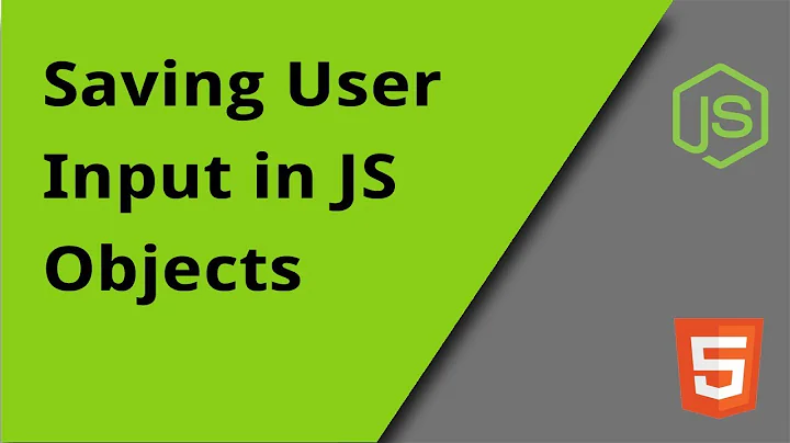 Saving User Input in JS Objects
