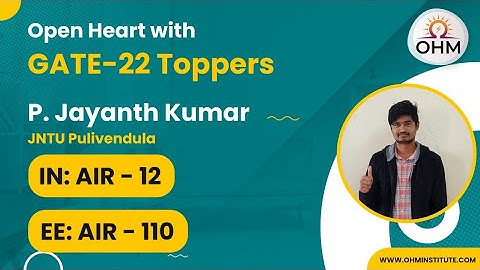 Interaction with GATE-2022 Toppers | Jayanth kumar | IN AIR-12 & EE AIR-110