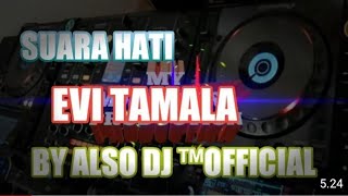 Suara hati dj remix Evi tamala