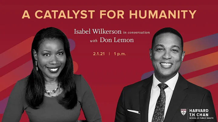 A Catalyst for Humanity: A Conversation with Isabel Wilkerson