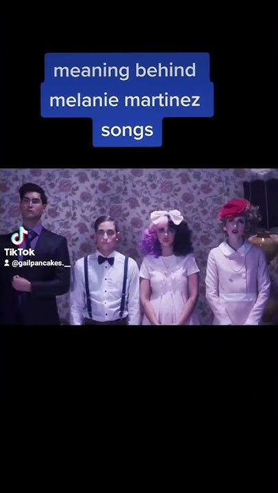 meaning-behind-melanie-martinez-songs-youtube