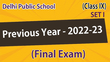 2022-23 | Delhi Public School, SET - I 9th | Final Exam | 13.02.2023 #dpschd #dps