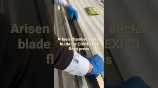 Arisen chamber doctor blade for COMEXI CI flexo press