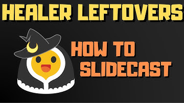 Slidecasting | Healer Leftovers #2