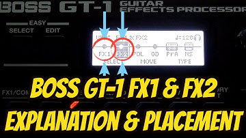 Boss GT-1 Tutorial | FX1 & FX2 Explanation & Placement in Signal Chain