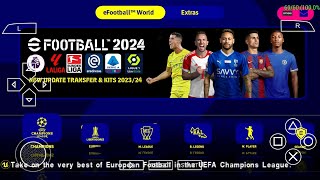 eFootball PES 2024 PPSSPP Android New Update Kits & Full Transfers 2023/24 Real Faces Camera PS5