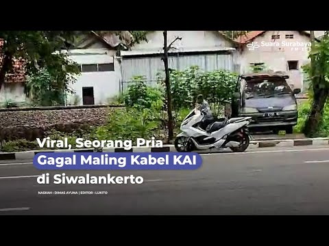 Viral, Seorang Pria Gagal Maling Kabel KAI di Siwalankerto