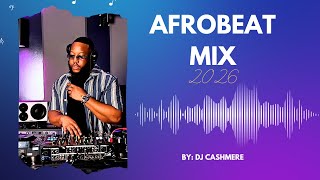 AFROBEAT MIX 2026 🔥 | DJ CASHMERE LIVE SET | DAVIDO, MAVO, WIZKID, YONG JONN, SHALLIPOPI, SEYI VIBEZ