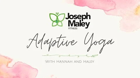 Joseph Maley Fitness Adaptive Yoga - Session 4