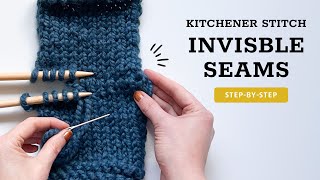Easy Seams With Kitchener Stitch - Step By Step Knitting Tutorial