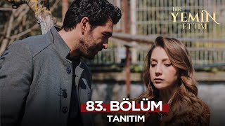 Bir Yemin Ettim 83. Bölüm Fragmanı 12 Mart Çarşamba