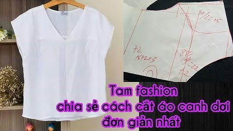 Tâm fashion chia sẻ cách cắt may áo cánh dơi  dễ nhất