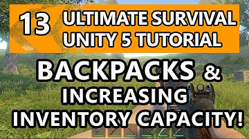 13. Unity Tutorial - How to make a Survival Game - Backpacks and Increasing Inventory Capacity!