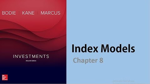 Investment Bodie | Ch 8 Index Model