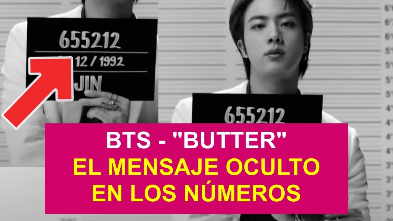BTS: "BUTTER" | EL MENSAJE OCULTO EN LOS NÚMEROS EN EL VIDEOCLIP - YouTube