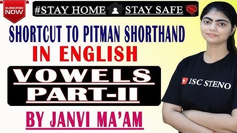 VOWELS | PART-II | 1ST PLACE | SHORTCUT TO PITMAN SHORTHAND | IN ENGLISH | BY JANVI MA