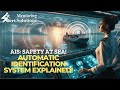 AIS - Automatic Identification System for Safety of Navigation