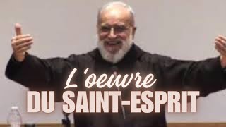 6. L'oeuvre du Saint-Esprit - Père Raniero Cantalamessa