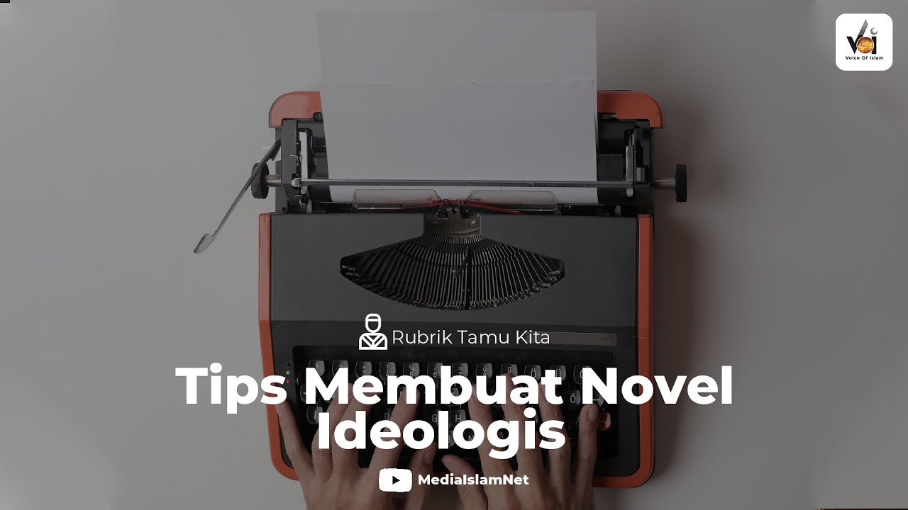 Tips Membuat Novel Ideologis