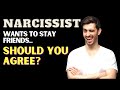 What it REALLY means when the narcissist wants to stay friends...