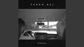 Video thumbnail of "Terno Rei - Difícil"