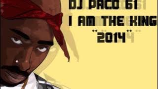 2Pac - I am the King - Remix 👑 DJ PACO 61