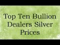 Top Ten Bullion Dealers Silver Prices 18 Mar 2017