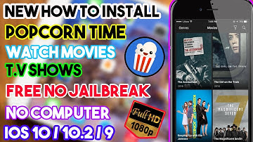 How To Install PopCorn Time & Watch Movies/T.V Shows (NO JAILBREAK/COMP) iOS 10/9 iPhone/iPod/iPad