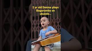 2 year old Denisa plays Bagurumba on Ukulele ..