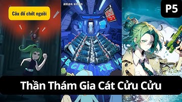 [FULL Trọn Bộ] Thần Thám Gia Cát Cửu Cửu Phần 5