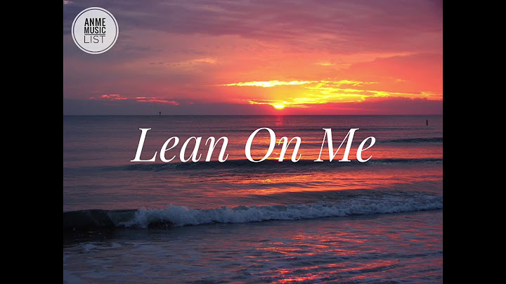 Lean on Me Lyric Video version - Lyric Video performance video thumbnail