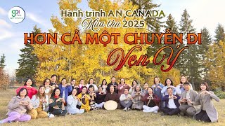 AN Canada Mùa thu 2025: HƠN CẢ MỘT CHUYẾN ĐI... VẸN Ý | MayQ Go | QHLD 