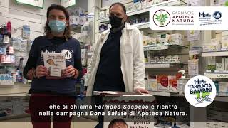 Fondazione Francesca Rava e Apoteca Natura lanciano il "FARMACO SOSPESO"