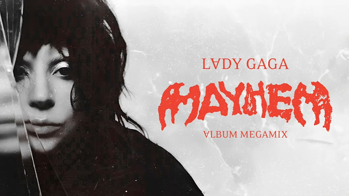 Lady Gaga - Mayhem (Album Megamix by KEATS)