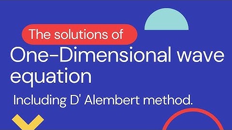 The solutions of one dimensional wave equation including D
