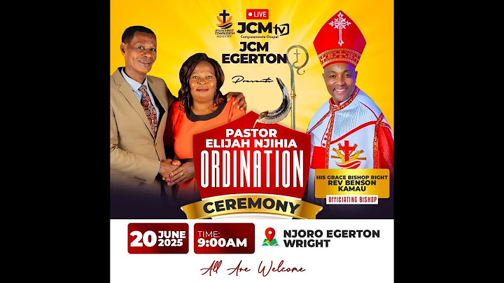 JCM EGERTON CHAPEL ORDINATION SERVICE || HOST: PASTOR ELIJAH NJIHIA
